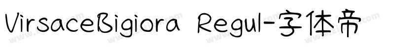 VirsaceBigiora Regul字体转换